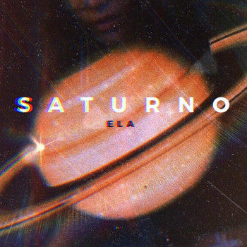 Ela - Saturno