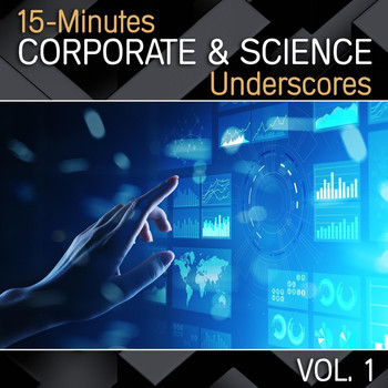 Various Artists - 15-Minutes Corporate & Science Underscores, Vol. 1