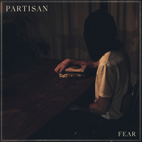 Partisan - Fear