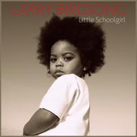 Larry Birdsong - Little Schoolgirl