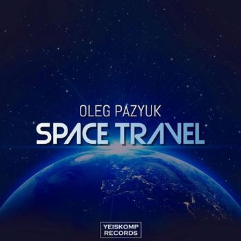 Oleg Pazyuk - Space Travel
