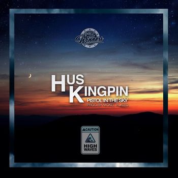 Hus Kingpin - Pistol In The Sky (Explicit)