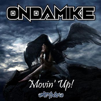 OnDaMiKe - Movin' Up!