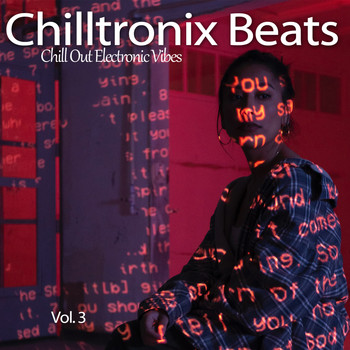 Various Artists - Chilltronix Beats, Vol. 3 (Chill Out Electronic Vibes)
