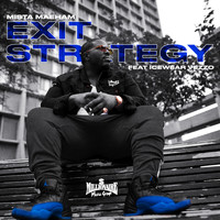 Mista Maeham - Exit Strategy