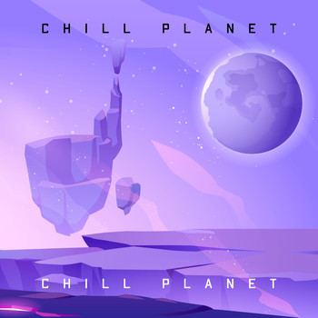Chillout Sound Festival - Chill Planet – International Music From All Over The World