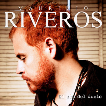 Mauricio Riveros - El Eco de Duelo