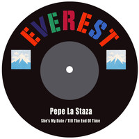 Pepe La Staza - She's My Date / Till the End of Time