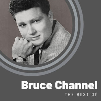 Bruce Channel - The Best of Bruce Channel