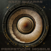 Beat Bizarre - Perpetuum Mobile