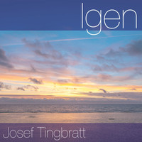 Josef Tingbratt - Igen