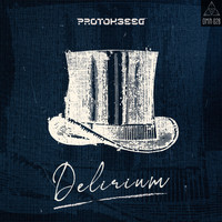 Protokseed - Delirium