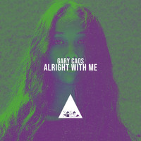 Gary Caos - Alright with Me