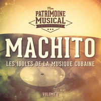 Machito - Les Idoles de la Musique Cubaine: Machito, Vol. 2