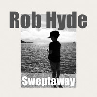 Rob Hyde - SWEPTAWAY