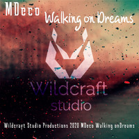 MDeco - Walking on Dreams