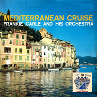 Frankie Carle - Mediterranean Cruise
