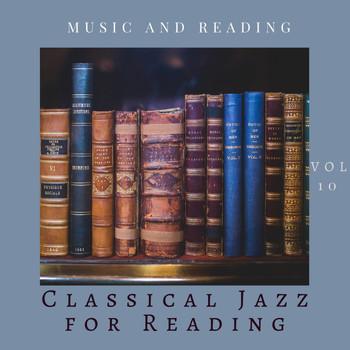 Classical Jazz for Reading - Music and Reading Vol 10