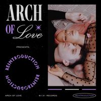 Arch of Love - Reintroduction