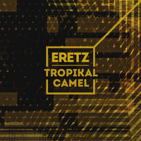 Tropikal Camel - Eretz