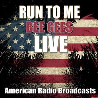 Bee Gees - Run To Me (Live)