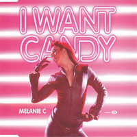 Melanie C - I Want Candy (Edited Version)