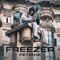 Fetiche - Freezer (Explicit)