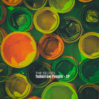 The Selfies - Tomorrow People - EP