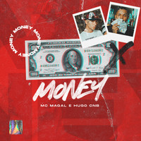MC Magal, Hugo CNB - Money