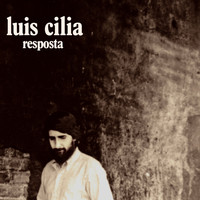 Luís Cília - Resposta (Explicit)