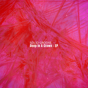 Solid Groove - Deep in a Crown - EP