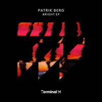 Patrik Berg - Bright EP