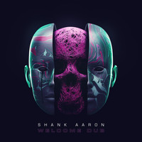 Shank Aaron - Welcome Dub (Explicit)