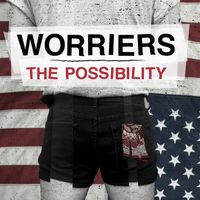 Worriers - The Possibility
