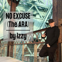 Izzy - No Excuse (The ARA) (Explicit)