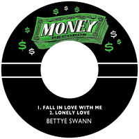 Bettye Swann - Fall in Love with Me / Lonely Love