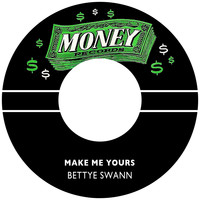 Bettye Swann - Make Me Yours