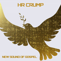 HR Crump - New Sound of Gospel
