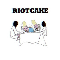 Riotcake - Riotcake (Explicit)