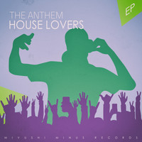 House Lovers - The Anthem - EP