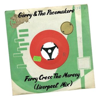 Gerry & The Pacemakers - Ferry Cross the Mersey (Liverpool Mix)