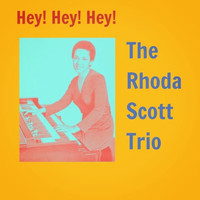The Rhoda Scott Trio - Hey! Hey! Hey!