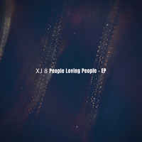 XJ 8 - People Loving People - EP