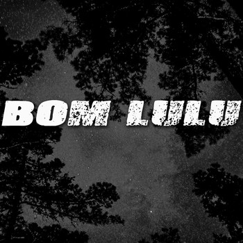 Bom Lulu - Ei turvapaikkaa