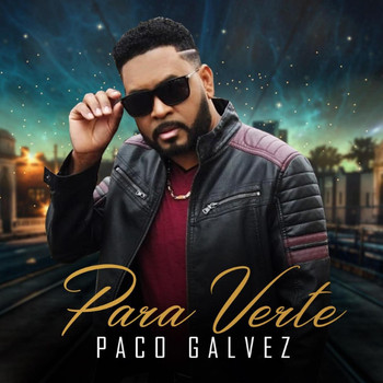 Paco Galvez - Para Verte