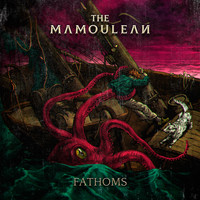 The Mamoulean - Fathoms
