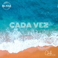 Chill & Groove - Cada Vez