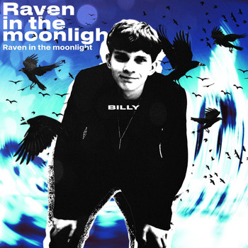 Billy - Raven in the Moonlight (Explicit)