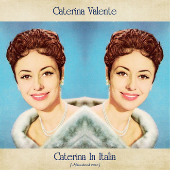 Caterina Valente - Caterina In Italia (Remastered 2020)