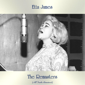 Etta James - The Remasters (All Tracks Remastered)